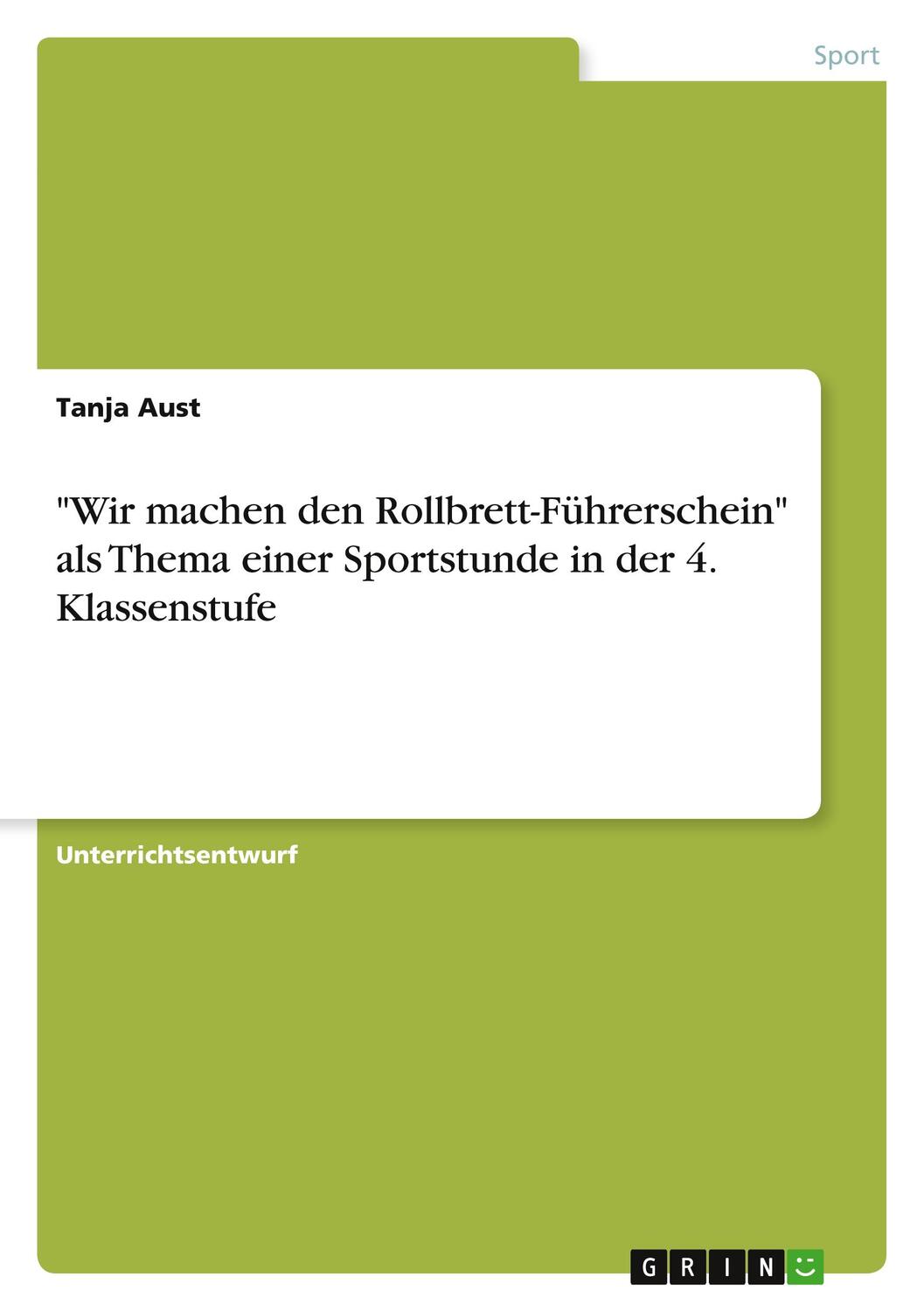 Cover: 9783640628421 | "Wir machen den Rollbrett-Führerschein" als Thema einer Sportstunde...