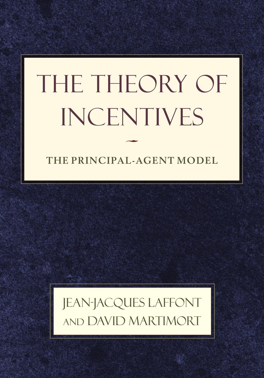 Cover: 9780691091846 | The Theory of Incentives | The Principal-Agent Model | Laffont (u. a.)