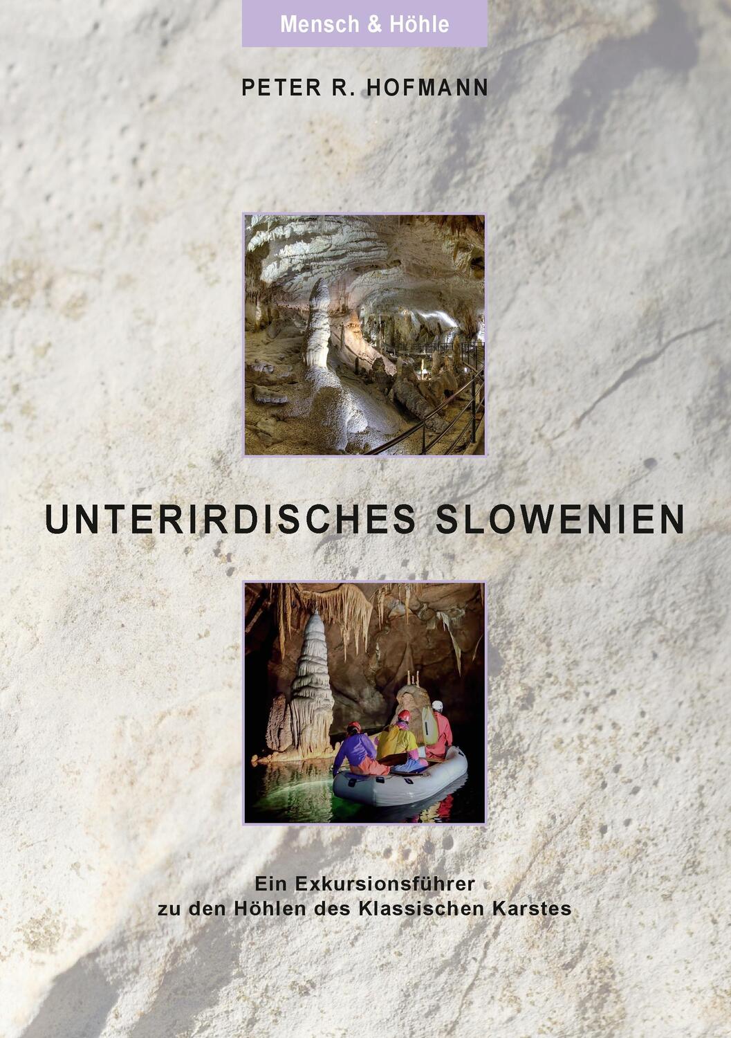 Cover: 9783734765063 | Unterirdisches Slowenien | Peter R. Hofmann | Taschenbuch | Paperback
