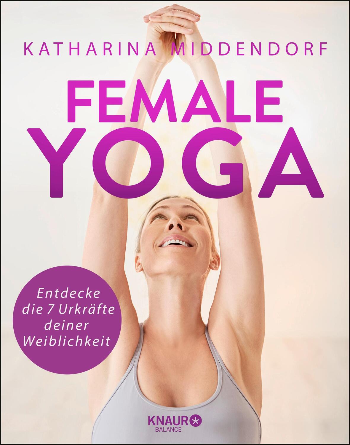 Cover: 9783426675656 | Female Yoga | Entdecke die 7 Urkräfte deiner Weiblichkeit | Middendorf