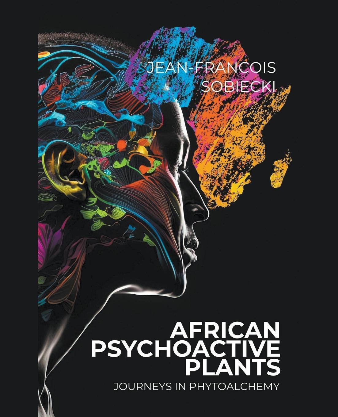 Cover: 9780639763859 | African Psychoactive Plants | Jean-Francois Sobiecki | Taschenbuch