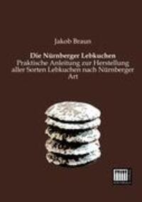 Cover: 9783944350424 | Die Nürnberger Lebkuchen | Jakob Braun | Taschenbuch | Paperback
