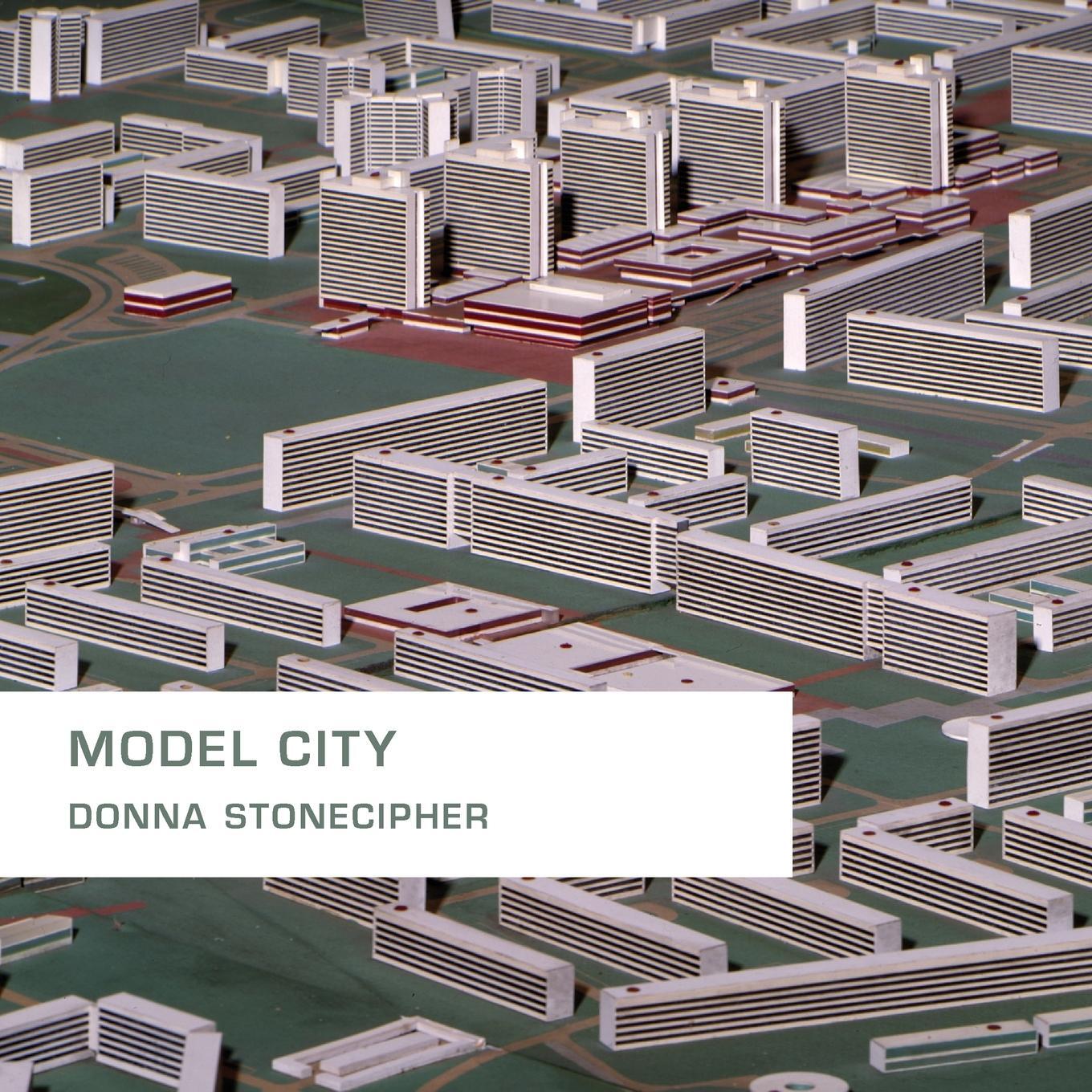 Cover: 9781848613881 | Model City | Donna Stonecipher | Taschenbuch | Paperback | Englisch