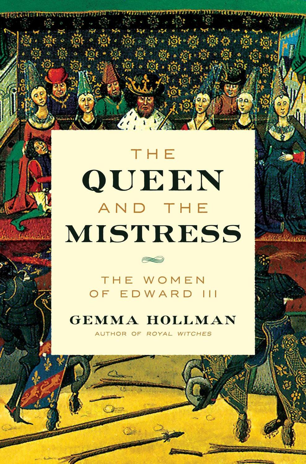 Cover: 9781639363599 | The Queen and the Mistress: The Women of Edward III | Gemma Hollman