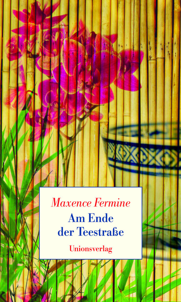 Cover: 9783293004443 | Am Ende der Teestraße | Erzählung | Maxence Fermine | Buch | Deutsch