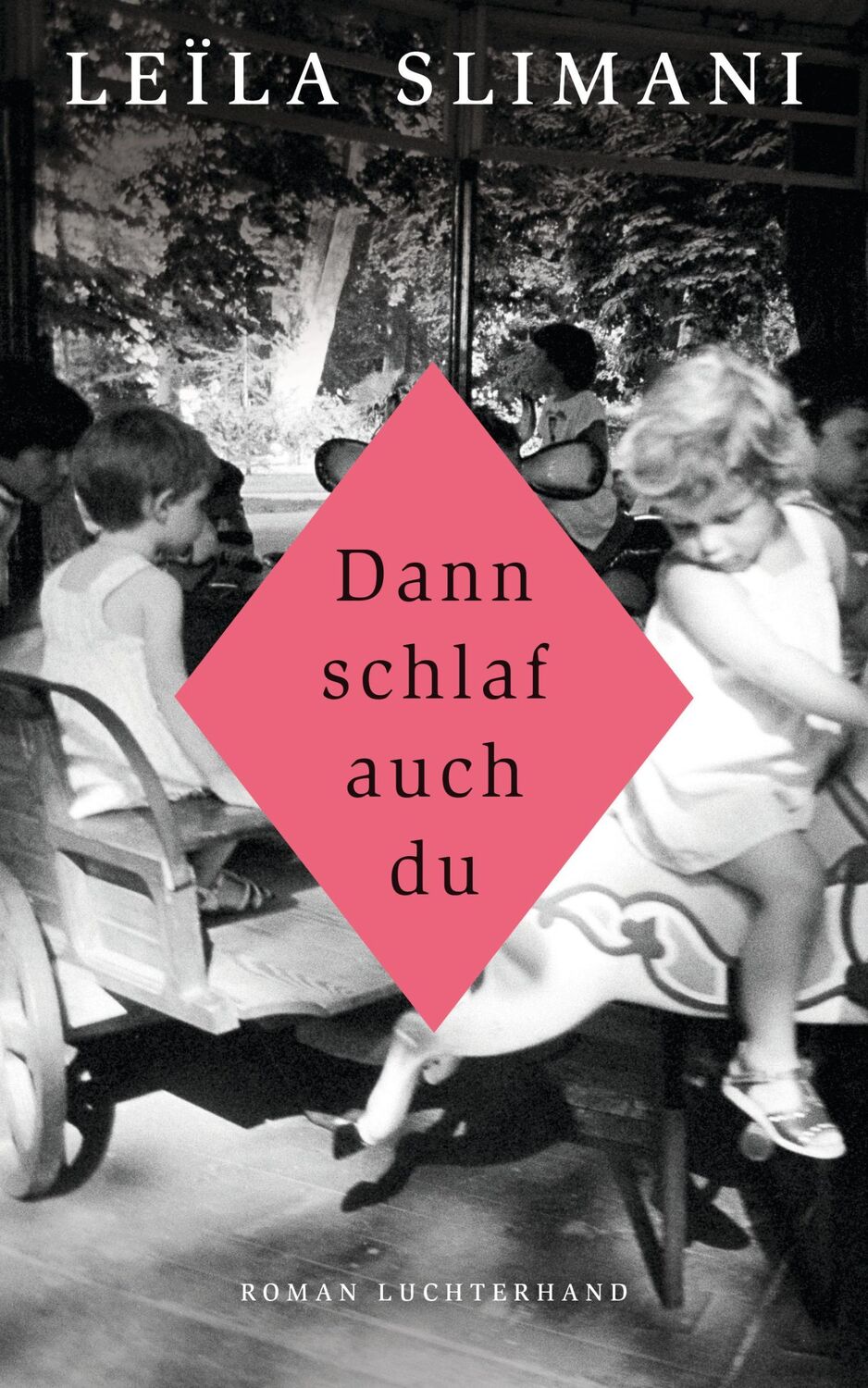 Cover: 9783630875545 | Dann schlaf auch du | Leïla Slimani | Buch | 224 S. | Deutsch | 2017