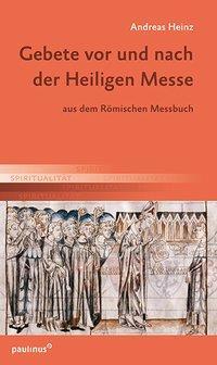 Cover: 9783790222012 | Gebete vor und nach der Heiligen Messe | aus dem Römischen Messbuch