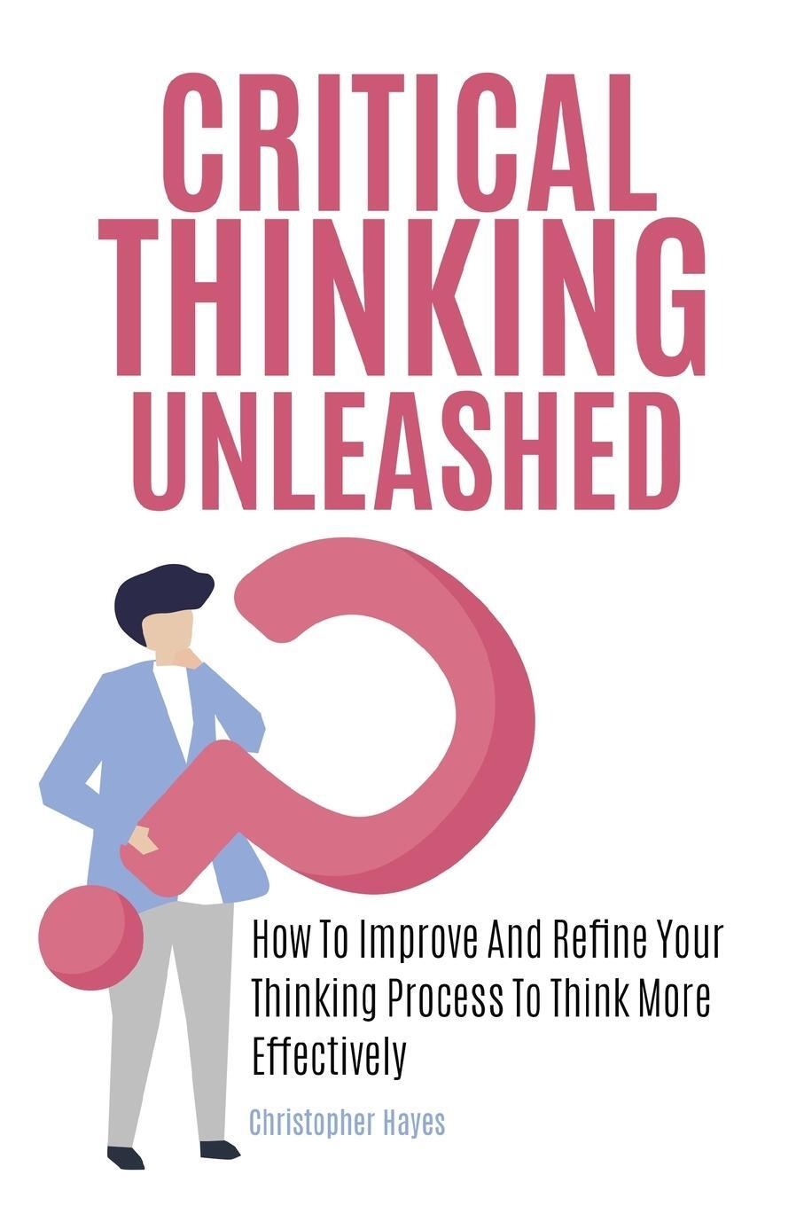 Cover: 9781646960262 | Critical Thinking Unleashed | Christopher Hayes (u. a.) | Taschenbuch