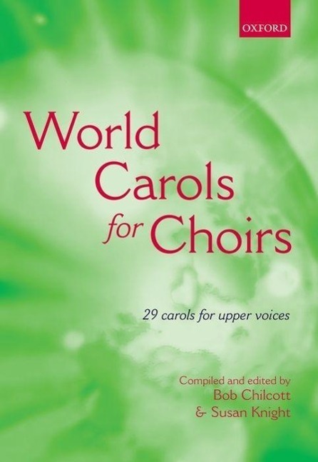 Cover: 9780193532328 | World Carols For Choirs | Bob Chilcott | Taschenbuch | Klavierauszug
