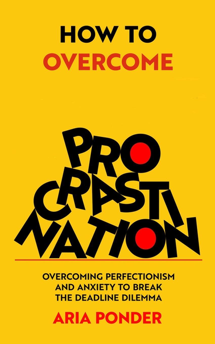 Cover: 9789811894589 | How to Overcome Procrastination | Aria Ponder | Taschenbuch | Englisch