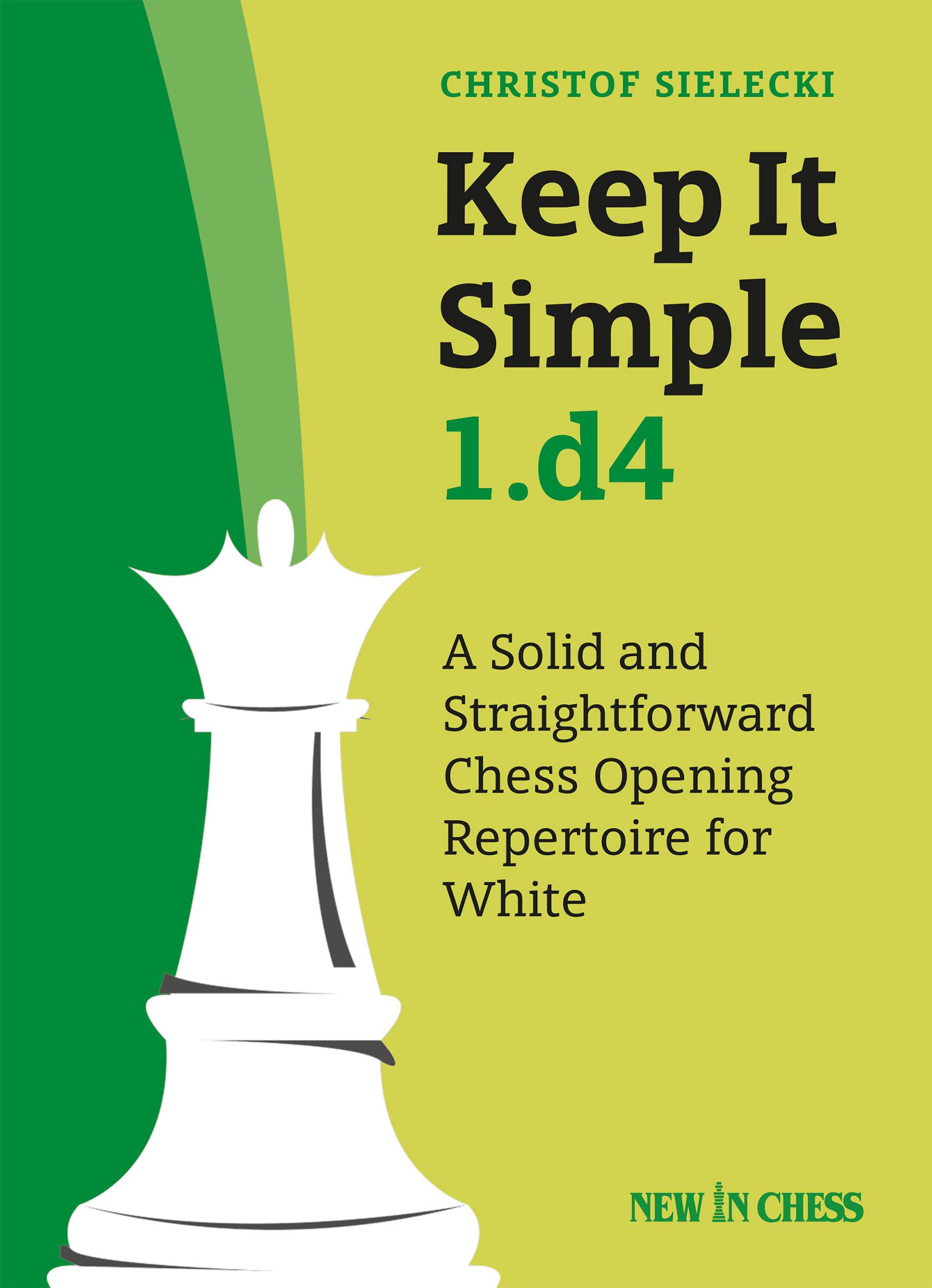 Cover: 9789056918675 | Keep It Simple 1.D4: A Solid and Straightforward Chess Opening...