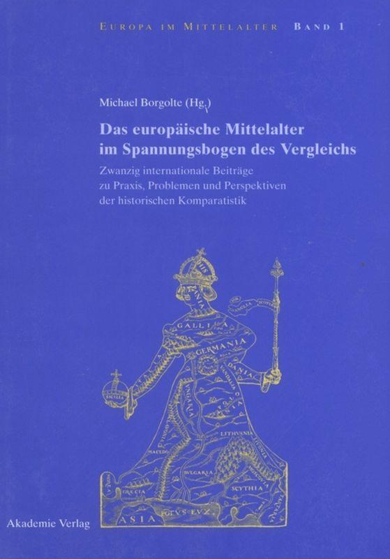 Cover: 9783050036632 | Das europäische Mittelalter im Spannungsbogen des Vergleichs | Buch