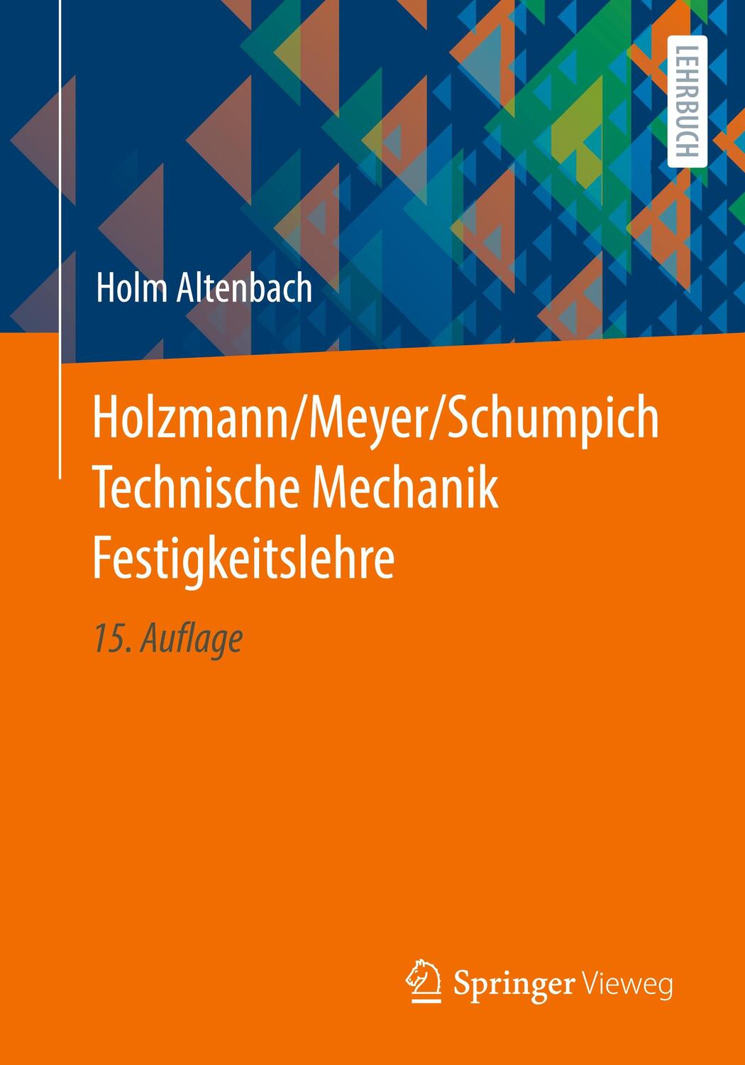 Cover: 9783658410285 | Holzmann/Meyer/Schumpich Technische Mechanik Festigkeitslehre | Buch