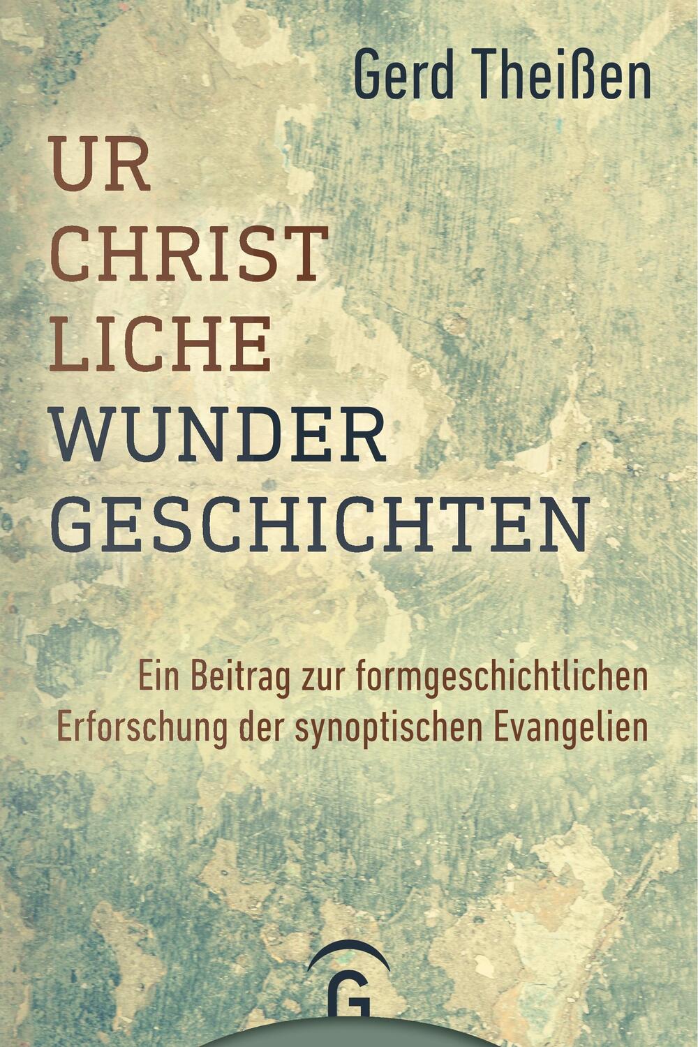 Cover: 9783579044781 | Urchristliche Wundergeschichten | Gerd Theißen | Taschenbuch | 320 S.