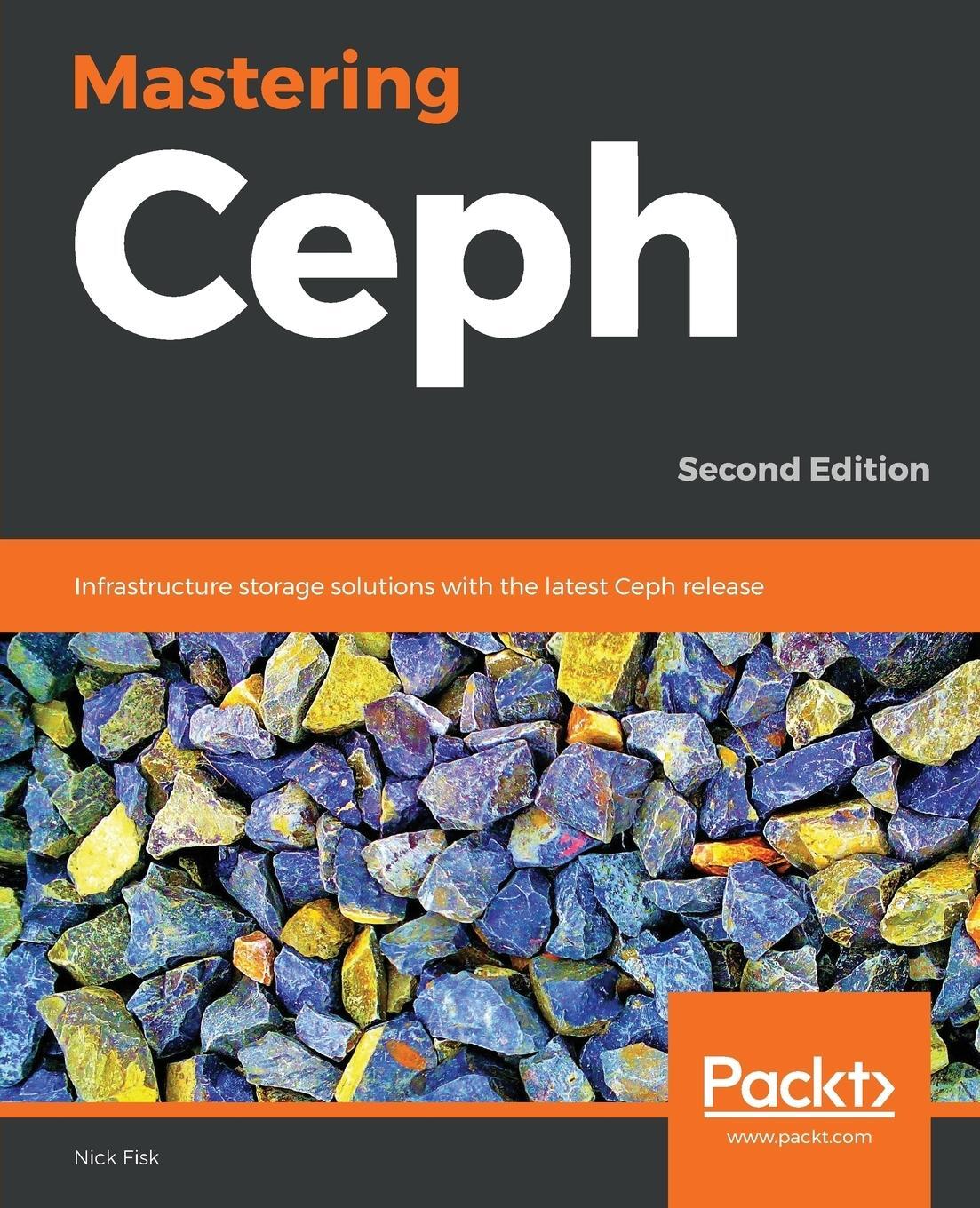 Cover: 9781789610703 | Mastering Ceph | Nick Fisk | Taschenbuch | Paperback | Englisch | 2019