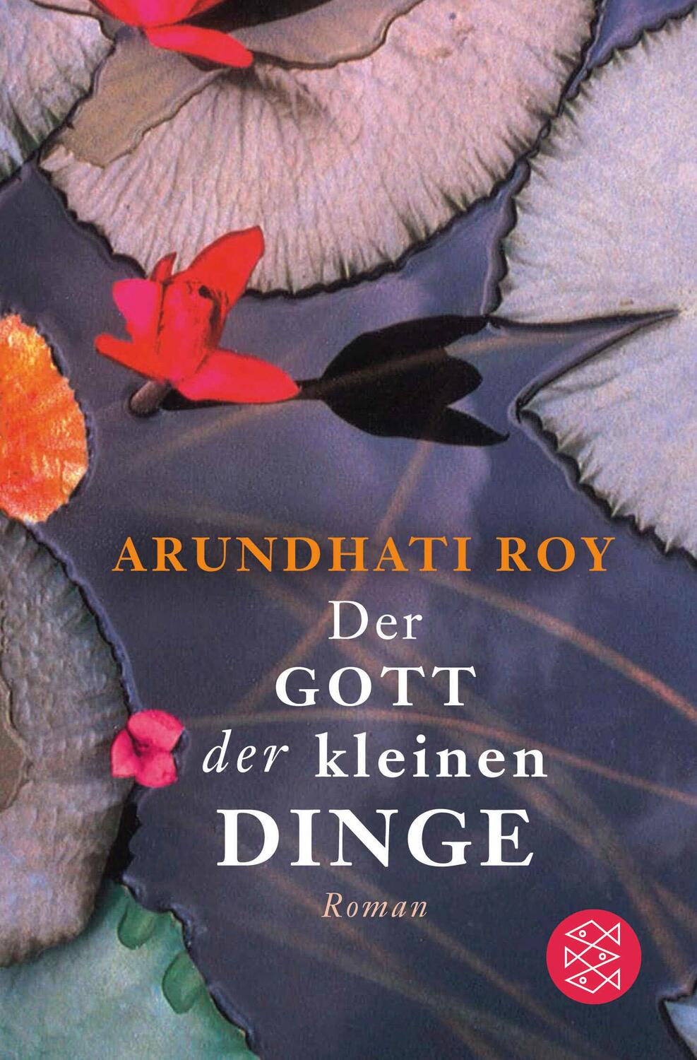 Cover: 9783596299522 | Der Gott der kleinen Dinge | Arundhati Roy | Taschenbuch | 448 S.