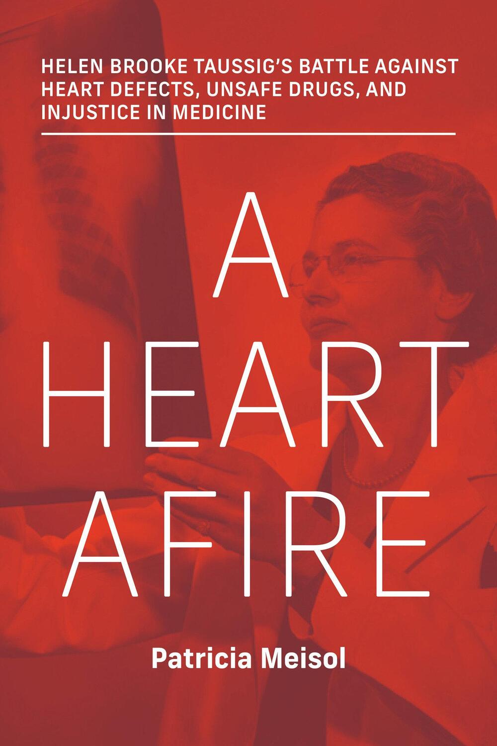 Cover: 9780262048521 | A Heart Afire | Patricia Meisol | Buch | Einband - fest (Hardcover)