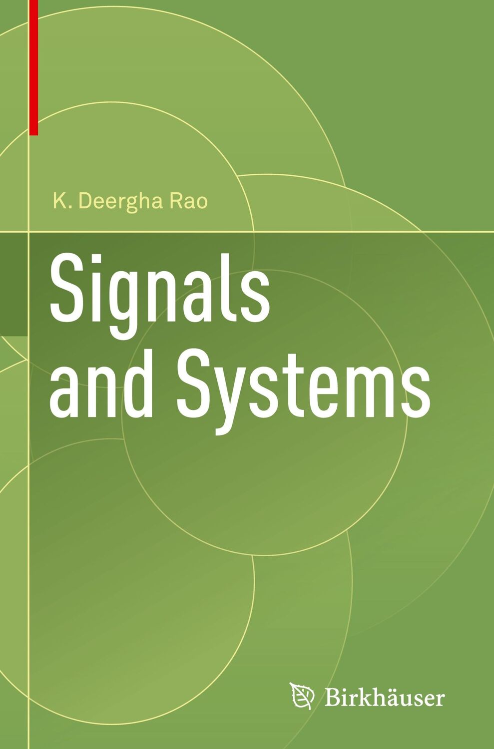 Cover: 9783319686745 | Signals and Systems | K. Deergha Rao | Buch | xv | Englisch | 2018