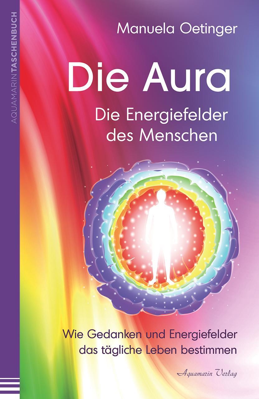 Cover: 9783894279073 | Die Aura - Die Energiefelder des Menschen | Manuela Oetinger | Buch