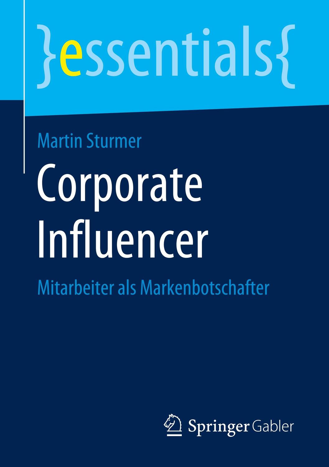 Cover: 9783658278694 | Corporate Influencer | Mitarbeiter als Markenbotschafter | Sturmer