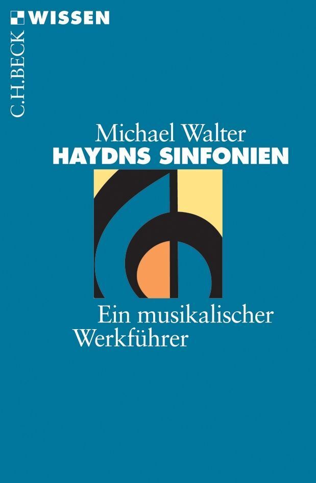 Cover: 9783406448133 | Haydns Sinfonien | Ein musikalischer Werkführer | Michael Walter