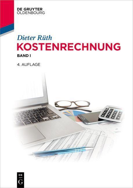 Cover: 9783111375342 | Kostenrechnung Band 1 | Dieter Rüth | Taschenbuch | De Gruyter Studium