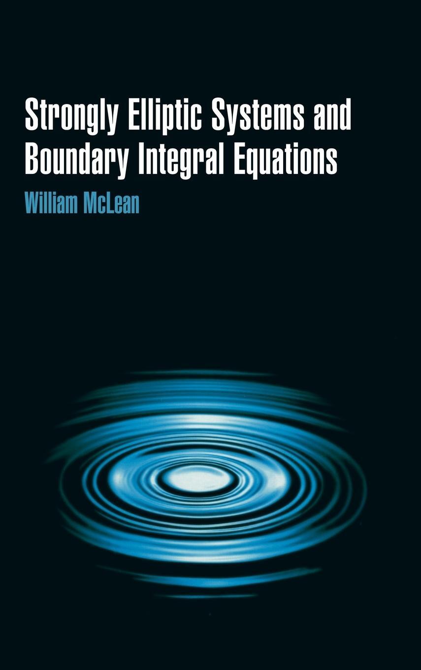 Cover: 9780521663328 | Strongly Elliptic Systems and Boundary Integral Equations | McLean