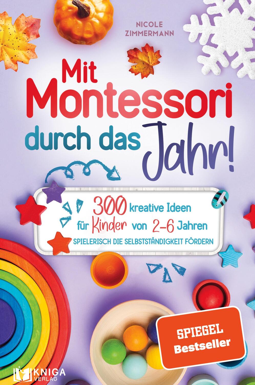 Cover: 9783982365749 | Mit Montessori durch das Jahr! | Nicole Zimmermann | Taschenbuch
