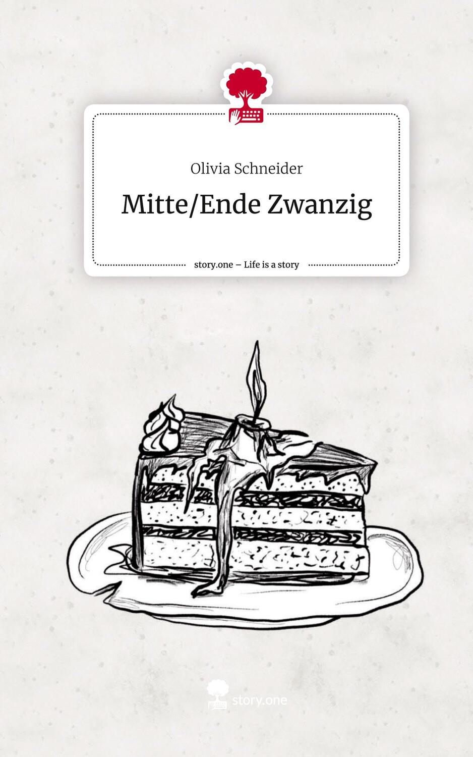 Cover: 9783710852824 | Mitte/Ende Zwanzig. Life is a Story - story.one | Olivia Schneider