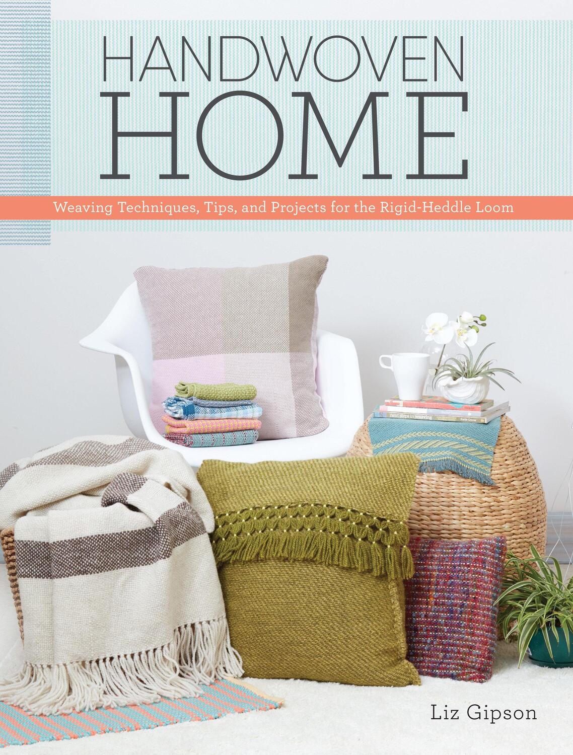 Cover: 9781632503381 | Handwoven Home | Liz Gipson | Taschenbuch | Einband - flex.(Paperback)