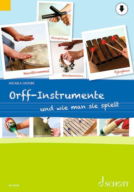 Cover: 9783795725884 | Orff-Instrumente und wie man sie spielt mit Online-Material | Grüner