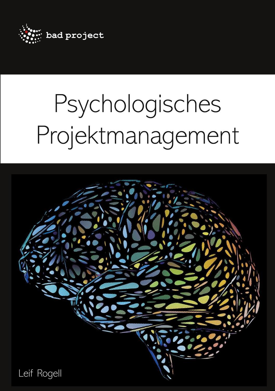 Cover: 9783751976855 | Psychologisches Projektmanagement | Leif Rogell | Taschenbuch
