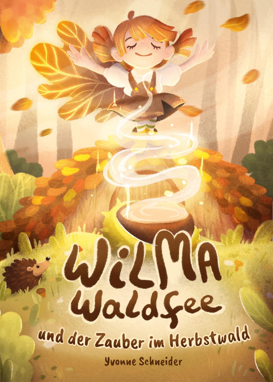 Cover: 9783989423183 | Wilma Waldfee und der Zauber im Herbstwald | Yvonne Schneider | Buch