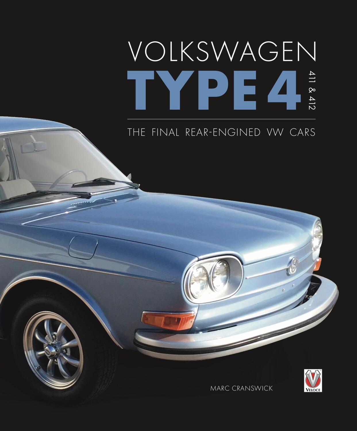 Cover: 9781787115224 | Volkswagen Type 4, 411 and 412 | The final rear-engined VW cars | Buch