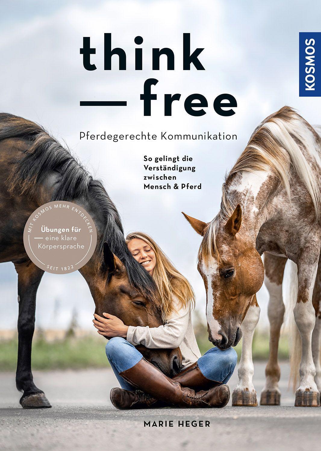Cover: 9783440173473 | Think free - Pferdegerechte Kommunikation | Marie Heger | Buch | 2023