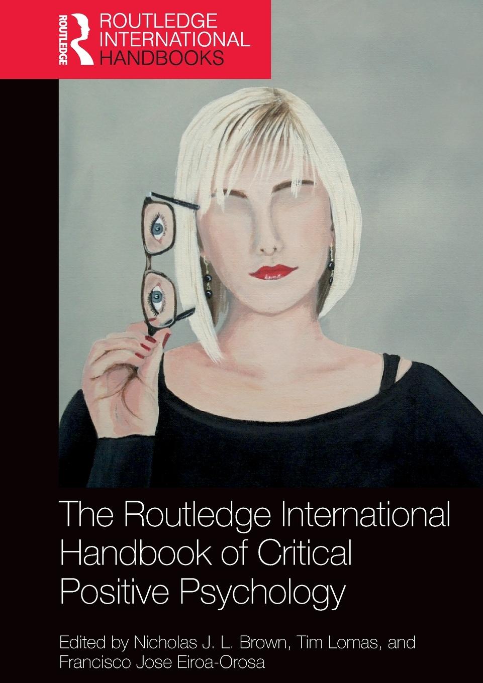 Cover: 9780367226343 | The Routledge International Handbook of Critical Positive Psychology