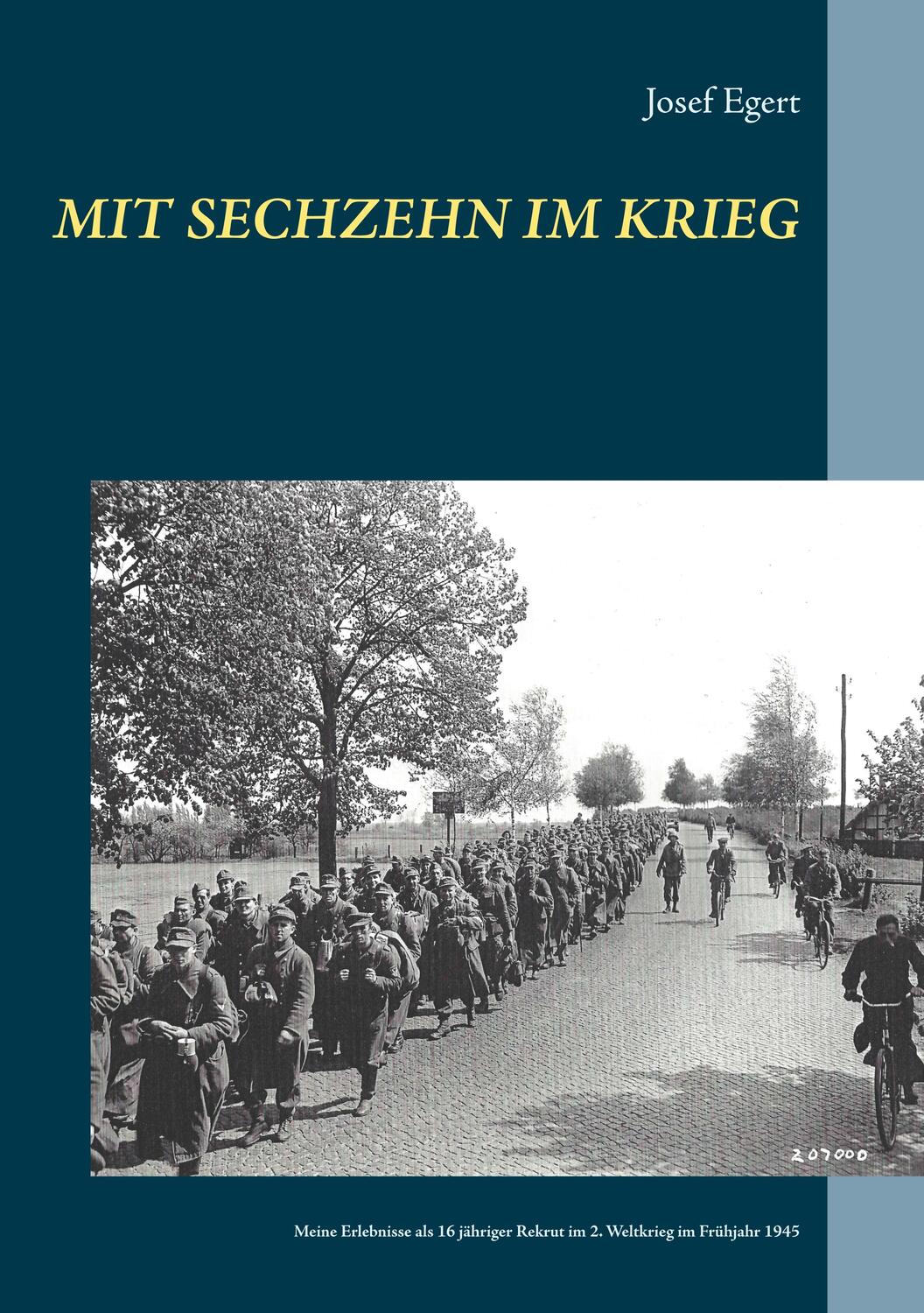 Cover: 9783750403956 | Mit sechzehn im Krieg | Josef Egert | Taschenbuch | Books on Demand