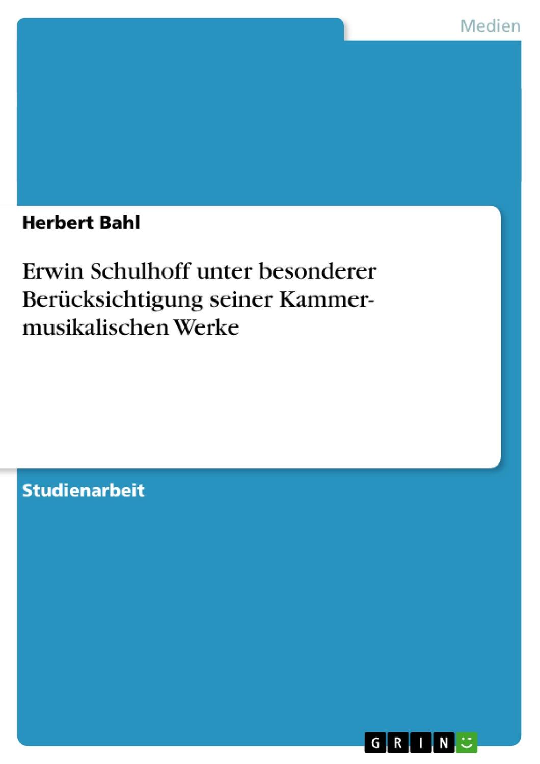 Cover: 9783638692571 | Erwin Schulhoff unter besonderer Berücksichtigung seiner Kammer-...