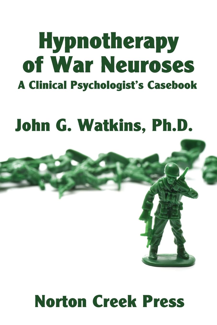 Cover: 9780981928456 | Hypnotherapy of War Neuroses | A Clinical Psychologist's Casebook