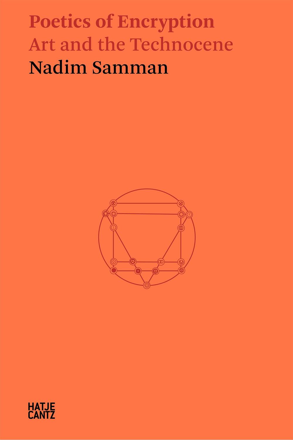 Cover: 9783775752657 | Nadim Samman | Poetics of Encryption. Art and the Technocene | Samman