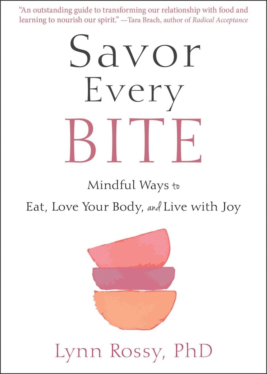 Cover: 9781684037469 | Savor Every Bite: Mindful Ways to Eat, Love Your Body, and Live...