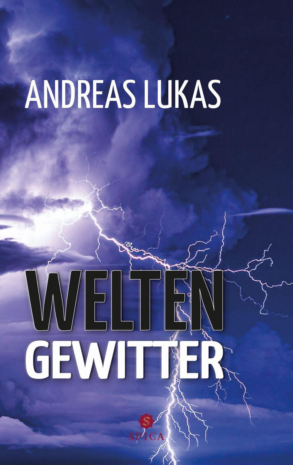 Cover: 9783985031023 | WELTENGEWITTER | Spiegel unserer Zeit | Andreas Lukas | Taschenbuch
