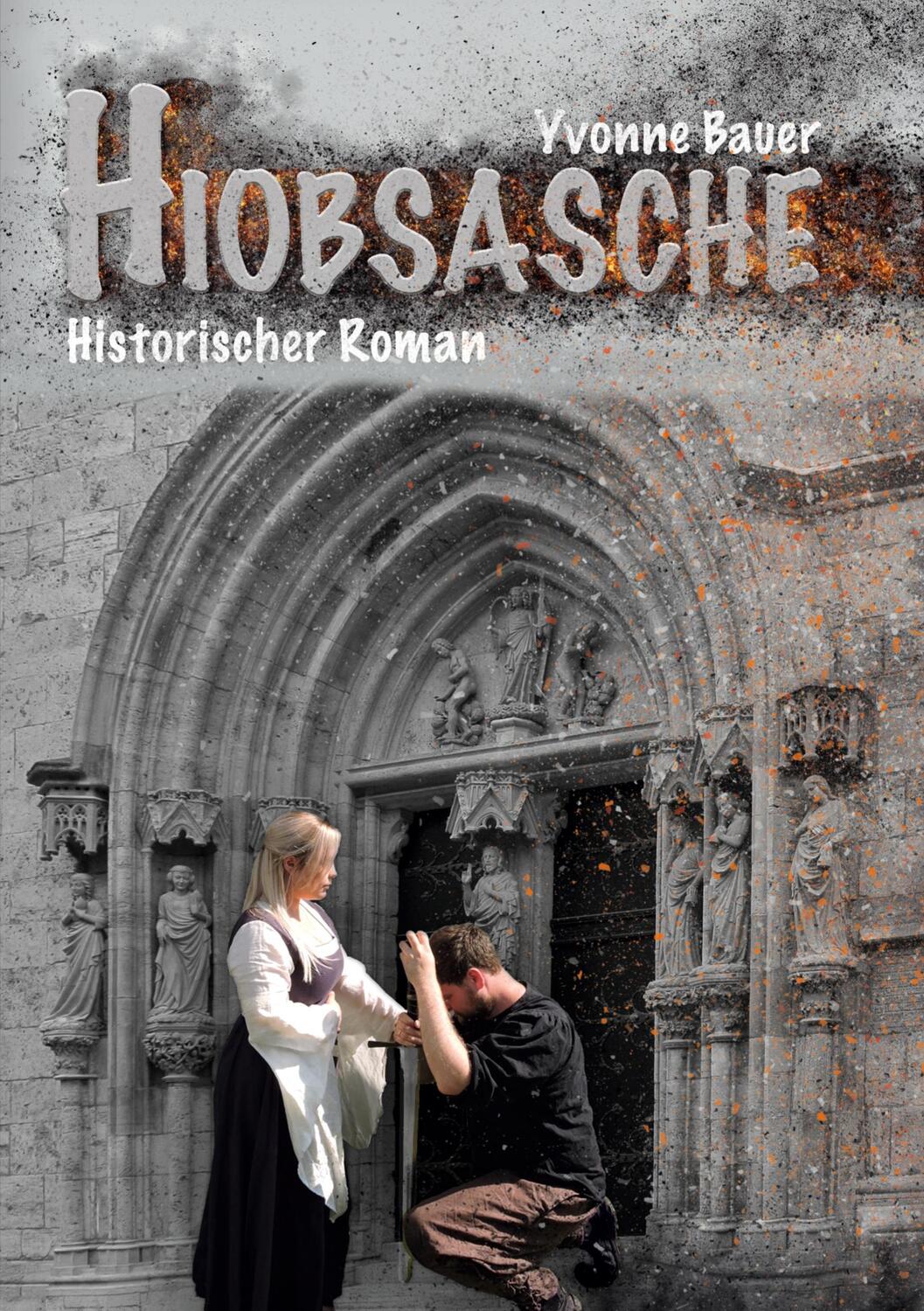 Cover: 9783753457888 | Hiobsasche | Historischer Mühlhausen Roman - Band 3 - | Yvonne Bauer
