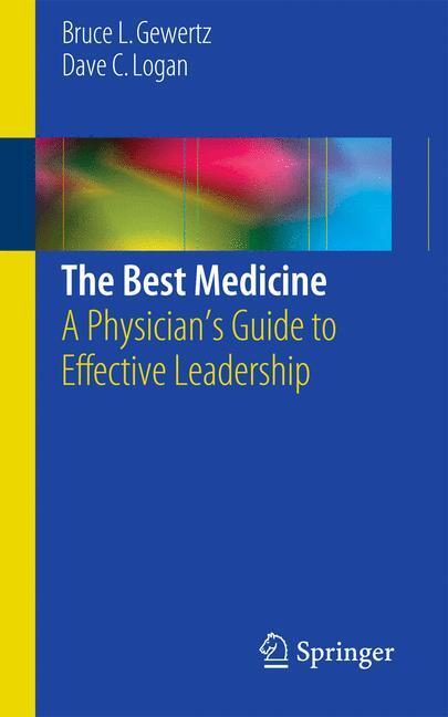 Cover: 9781493922192 | The Best Medicine | A Physician¿s Guide to Effective Leadership | Buch
