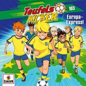 Cover: 196588777820 | Folge 103: Europa-Express! | Teufelskicker | Audio-CD