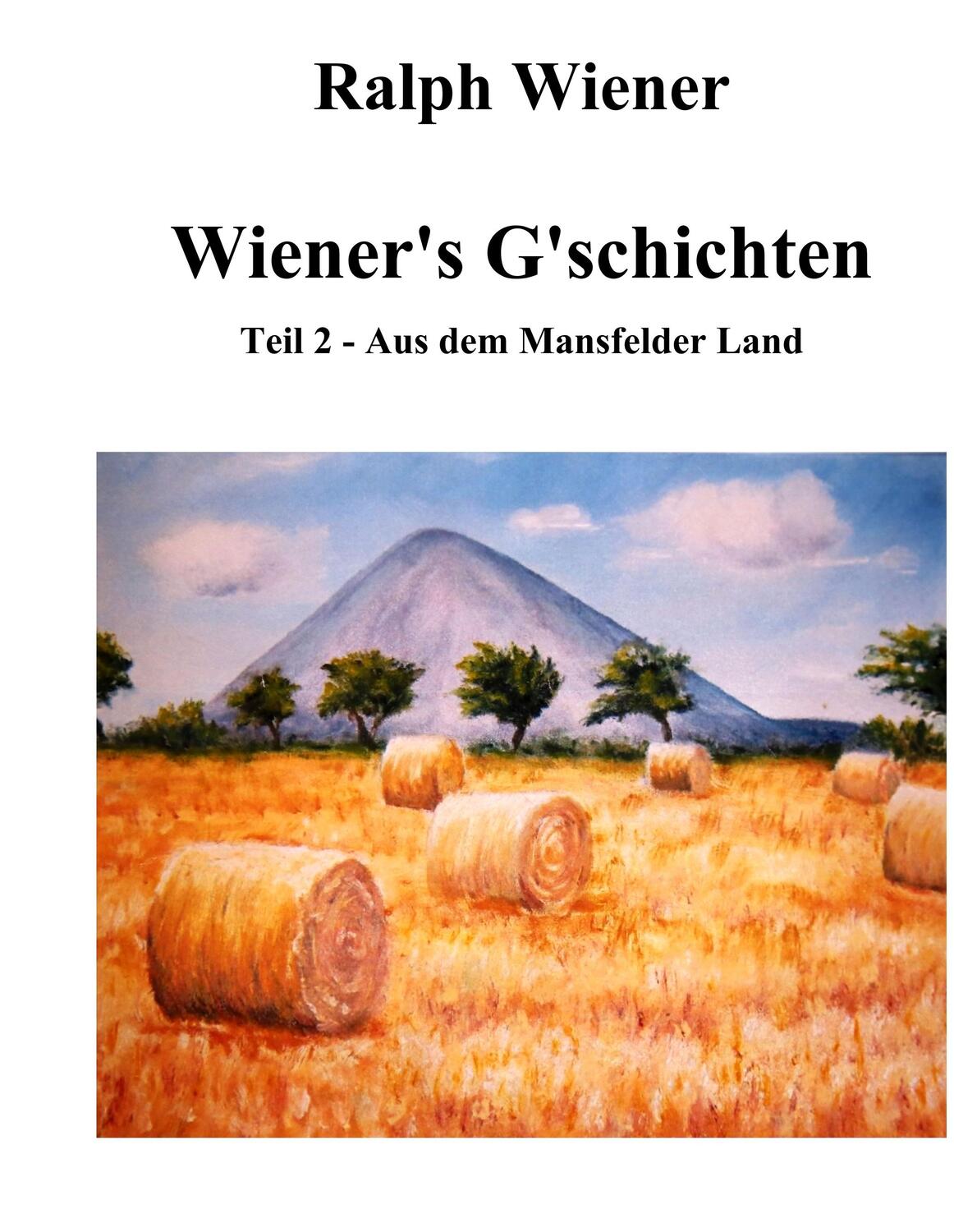 Cover: 9783750421615 | Wiener's G'schichten II | Satiren &amp; Humoresken aus dem Mansfelder Land