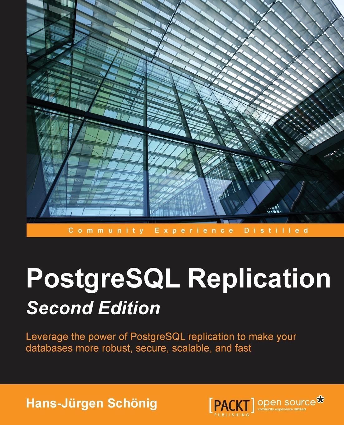 Cover: 9781783550609 | PostgreSQL Replication - Second Edition | Hans-Jürgen Schönig | Buch