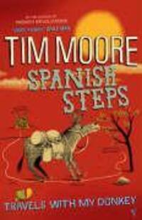 Cover: 9780099471943 | Spanish Steps | Tim Moore | Taschenbuch | Englisch | 2005