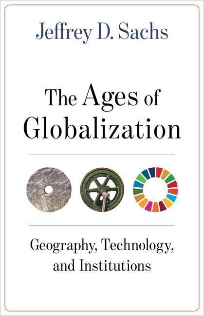 Cover: 9780231193740 | The Ages of Globalization | Geography, Technology, and Institutions