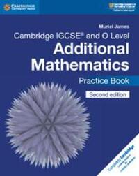 Cover: 9781108412858 | Cambridge IGCSE(TM) and O Level Additional Mathematics Practice Book